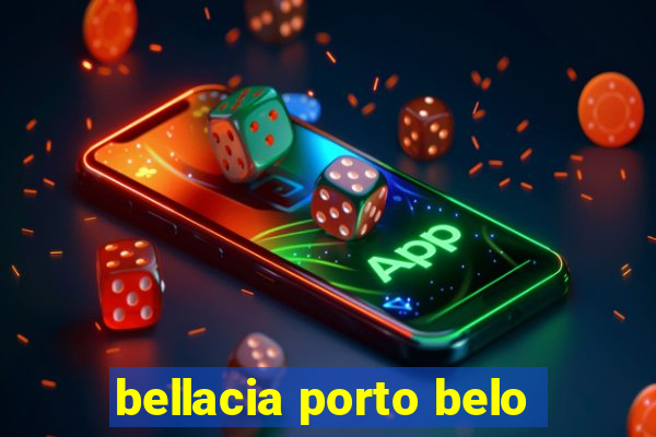 bellacia porto belo